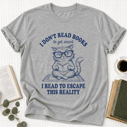 I Don't Read Books To Escape Reality Ultra-Soft Cotton T-Shirt | Reader Gift Athletic Heather