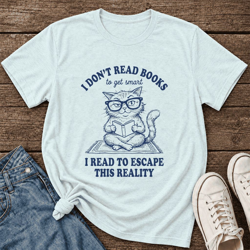 I Don't Read Books To Escape Reality Ultra-Soft Cotton T-Shirt | Reader Gift Heather Ice Blue