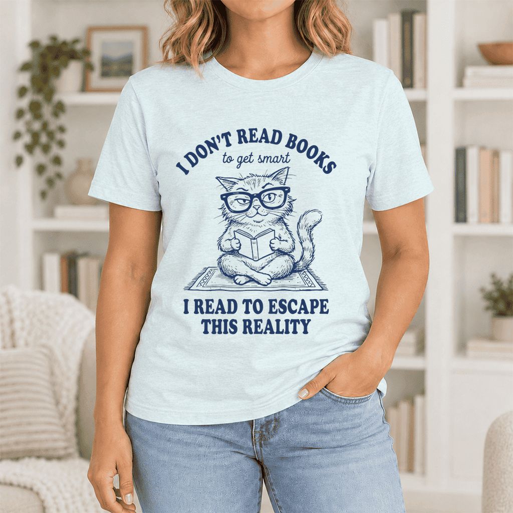 I Don't Read Books To Escape Reality Ultra-Soft Cotton T-Shirt | Reader Gift Heather Ice Blue