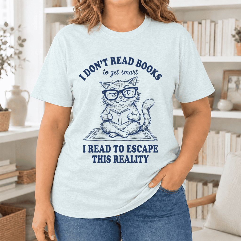 I Don't Read Books To Escape Reality Ultra-Soft Cotton T-Shirt | Reader Gift Heather Ice Blue