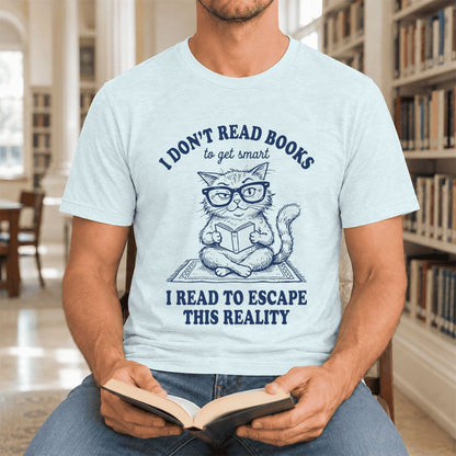 I Don't Read Books To Escape Reality Ultra-Soft Cotton T-Shirt | Reader Gift Heather Ice Blue