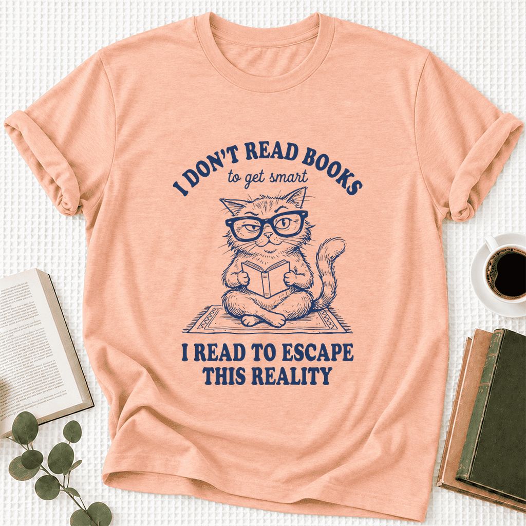 I Don't Read Books To Escape Reality Ultra-Soft Cotton T-Shirt | Reader Gift Heather Peach