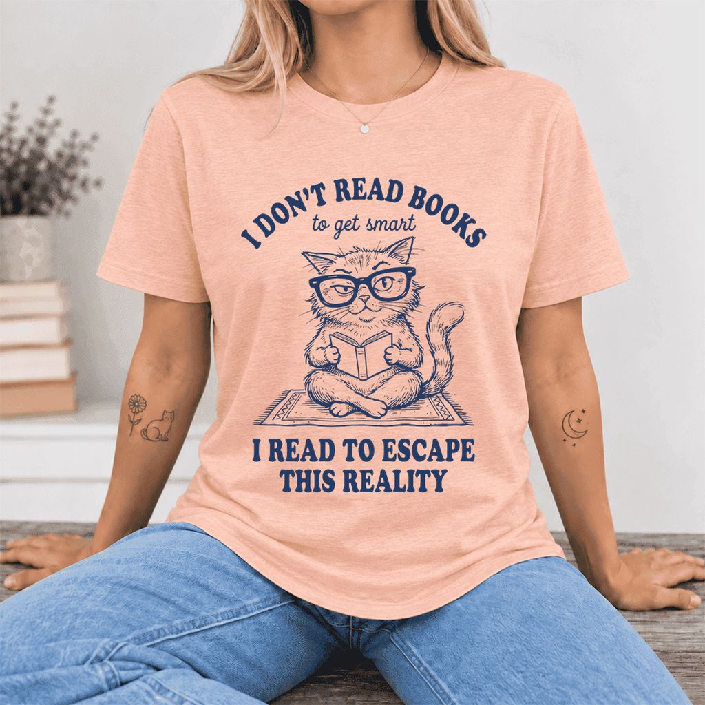 I Don't Read Books To Escape Reality Ultra-Soft Cotton T-Shirt | Reader Gift Heather Peach