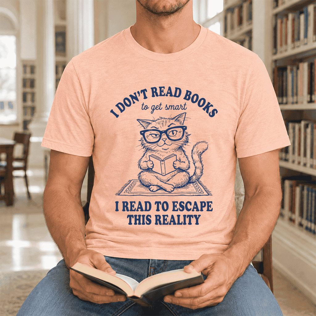 I Don't Read Books To Escape Reality Ultra-Soft Cotton T-Shirt | Reader Gift Heather Peach