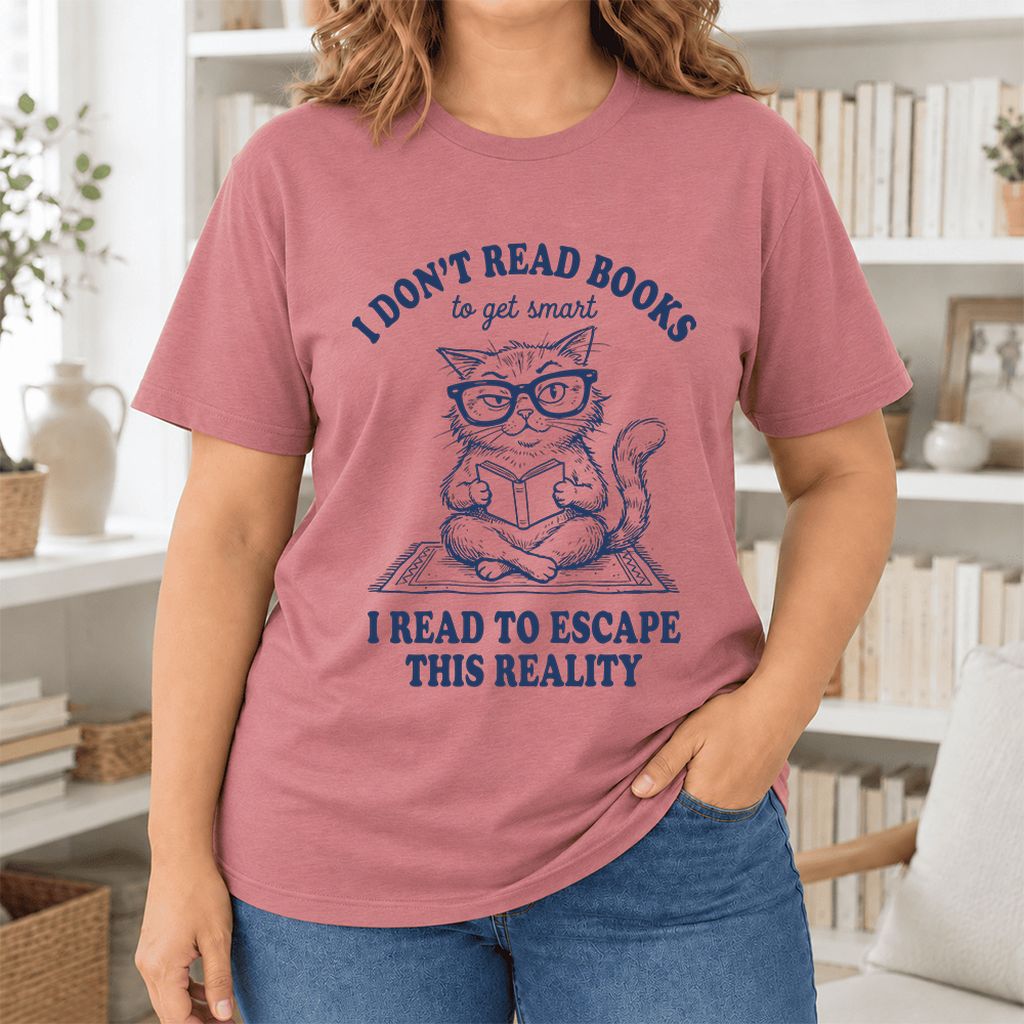 I Don't Read Books To Escape Reality Ultra-Soft Cotton T-Shirt | Reader Gift Mauve