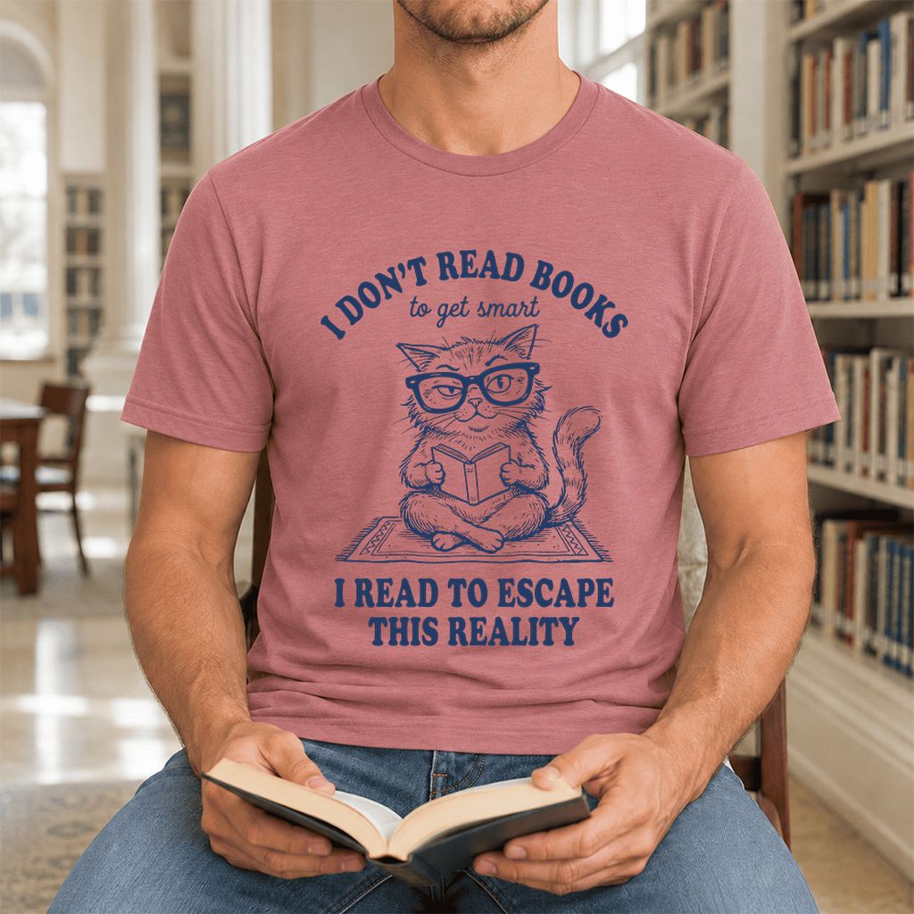 I Don't Read Books To Escape Reality Ultra-Soft Cotton T-Shirt | Reader Gift Mauve