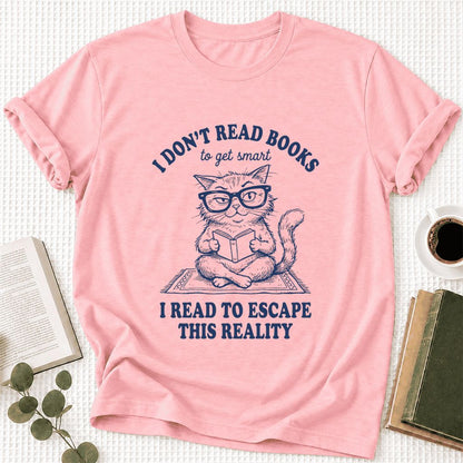 I Don't Read Books To Escape Reality Ultra-Soft Cotton T-Shirt | Reader Gift Pink