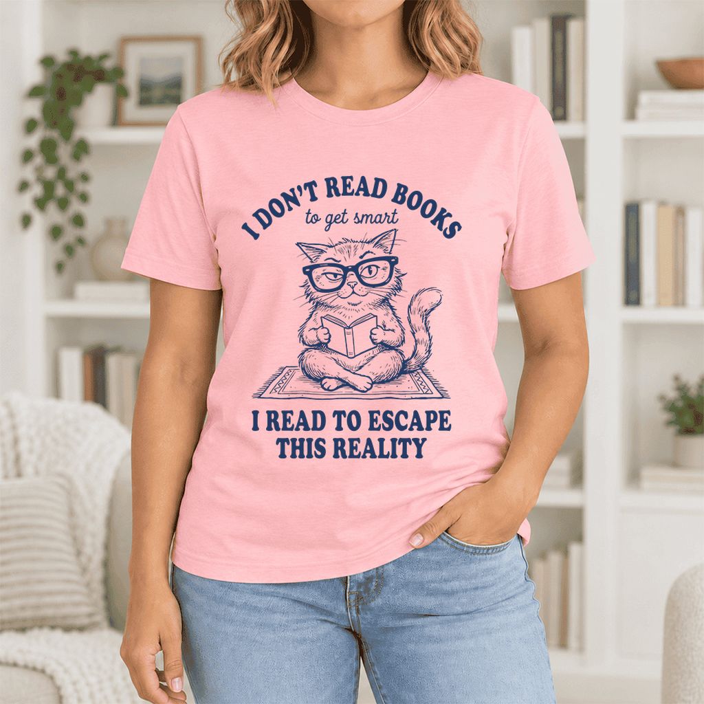 I Don't Read Books To Escape Reality Ultra-Soft Cotton T-Shirt | Reader Gift Pink