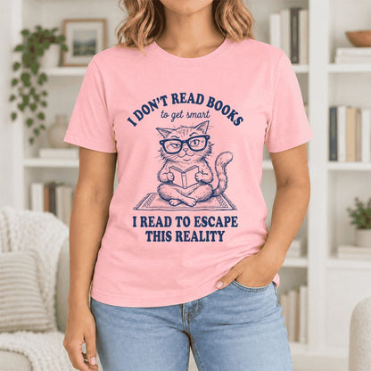 I Don't Read Books To Escape Reality Ultra-Soft Cotton T-Shirt | Reader Gift Pink