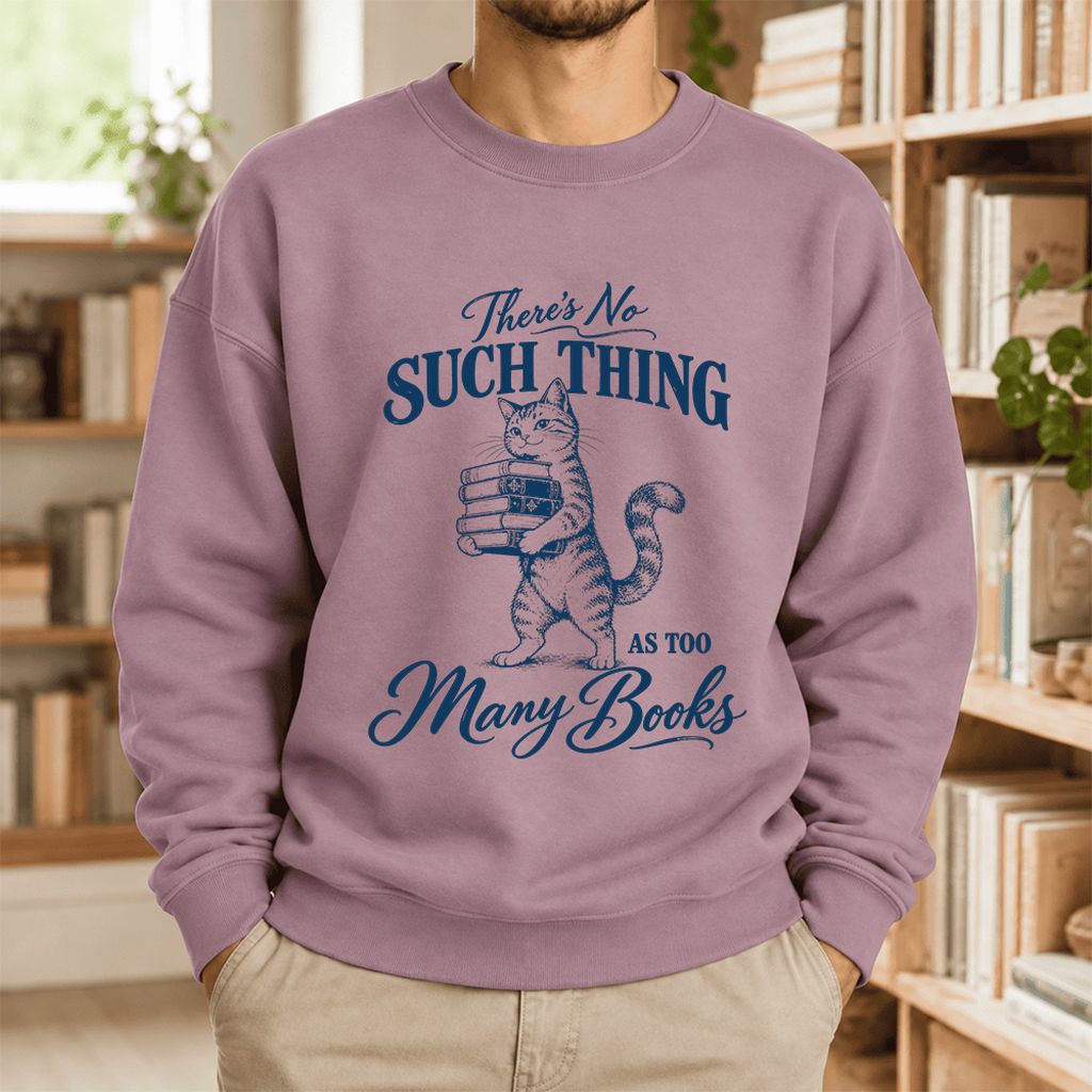 There's No Such Thing As Too Many Books Softstyle Sweatshirt | Cat Reader Gift Paragon