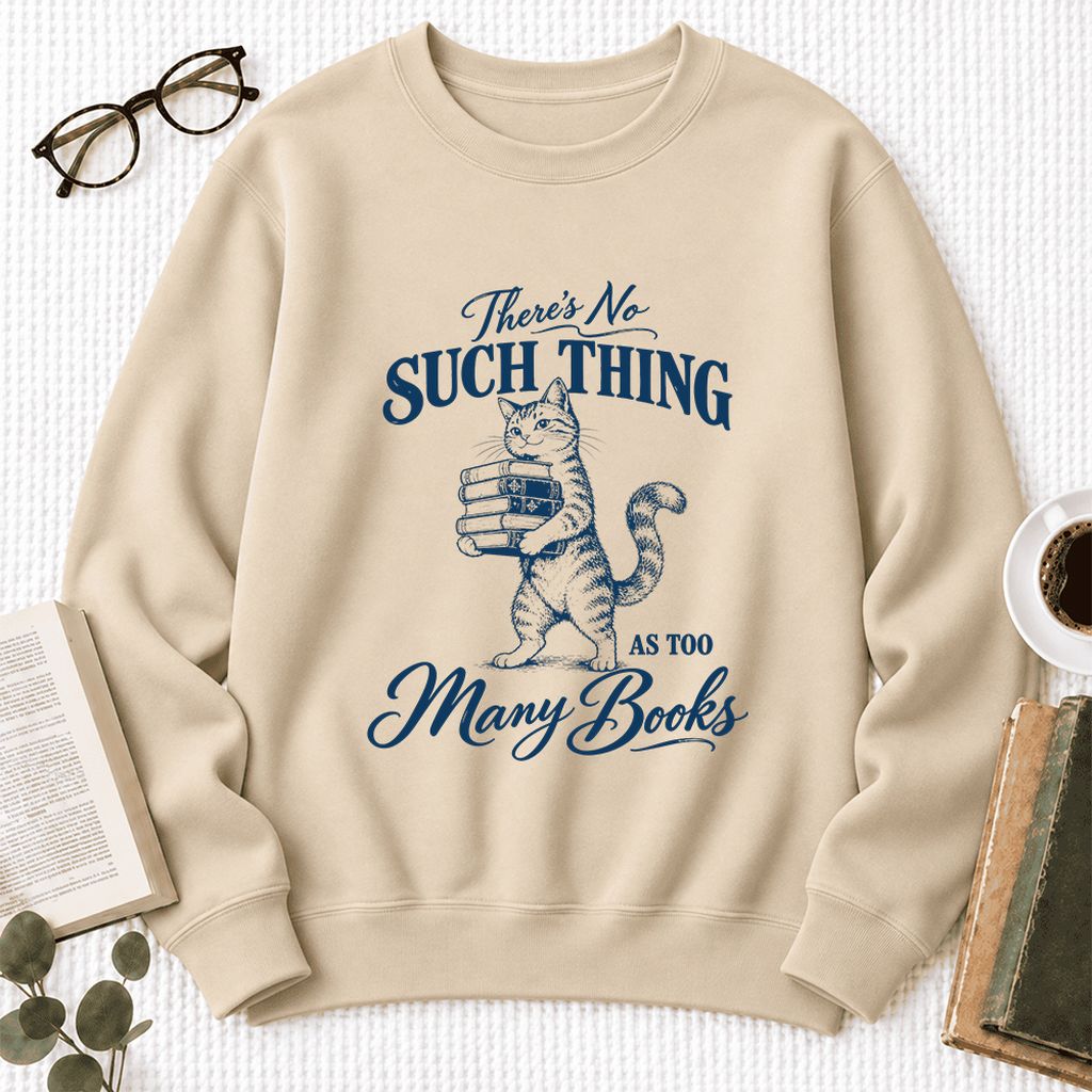 There's No Such Thing As Too Many Books Softstyle Sweatshirt | Cat Reader Gift Sand