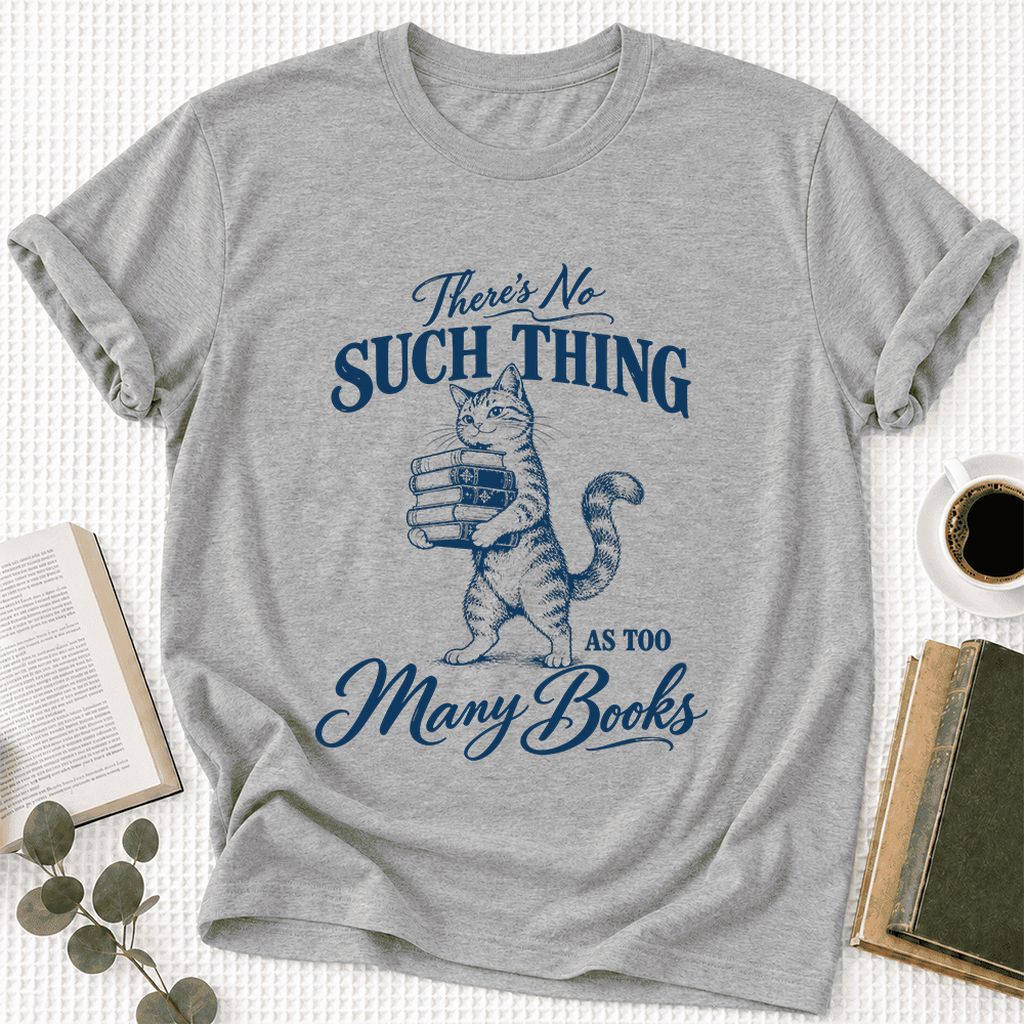 There's No Such Thing As Too Many Books Ultra-Soft Cotton T-Shirt | Reader Gift Athletic Heather