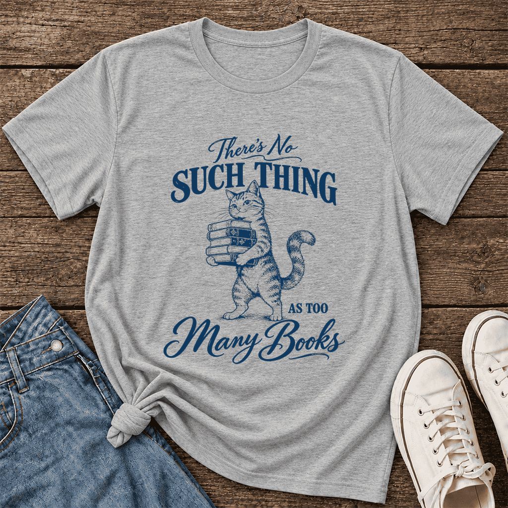 There's No Such Thing As Too Many Books Ultra-Soft Cotton T-Shirt | Reader Gift Athletic Heather