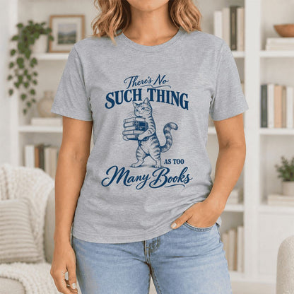 There's No Such Thing As Too Many Books Ultra-Soft Cotton T-Shirt | Reader Gift Athletic Heather