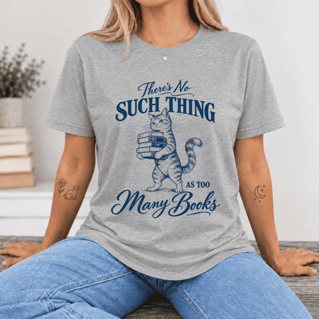 There's No Such Thing As Too Many Books Ultra-Soft Cotton T-Shirt | Reader Gift Athletic Heather