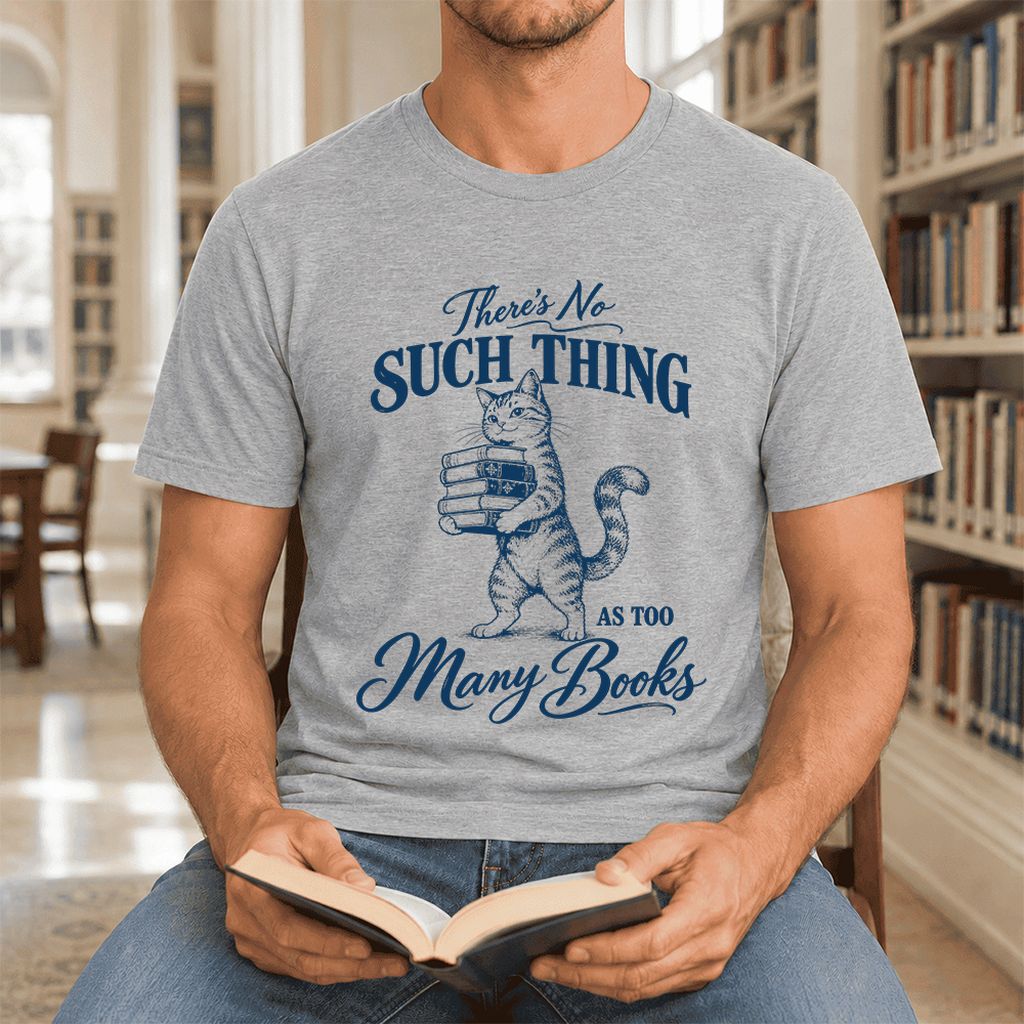 There's No Such Thing As Too Many Books Ultra-Soft Cotton T-Shirt | Reader Gift Athletic Heather