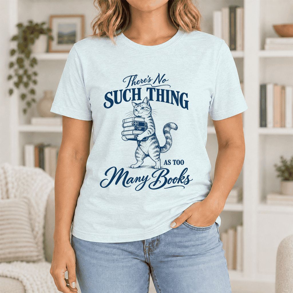 There's No Such Thing As Too Many Books Ultra-Soft Cotton T-Shirt | Reader Gift Heather Ice Blue