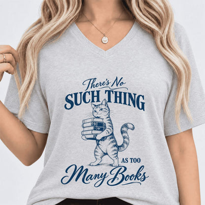 There's No Such Thing As Too Many Books Ultra-Soft V-Neck | Cat Reader Gift Ash