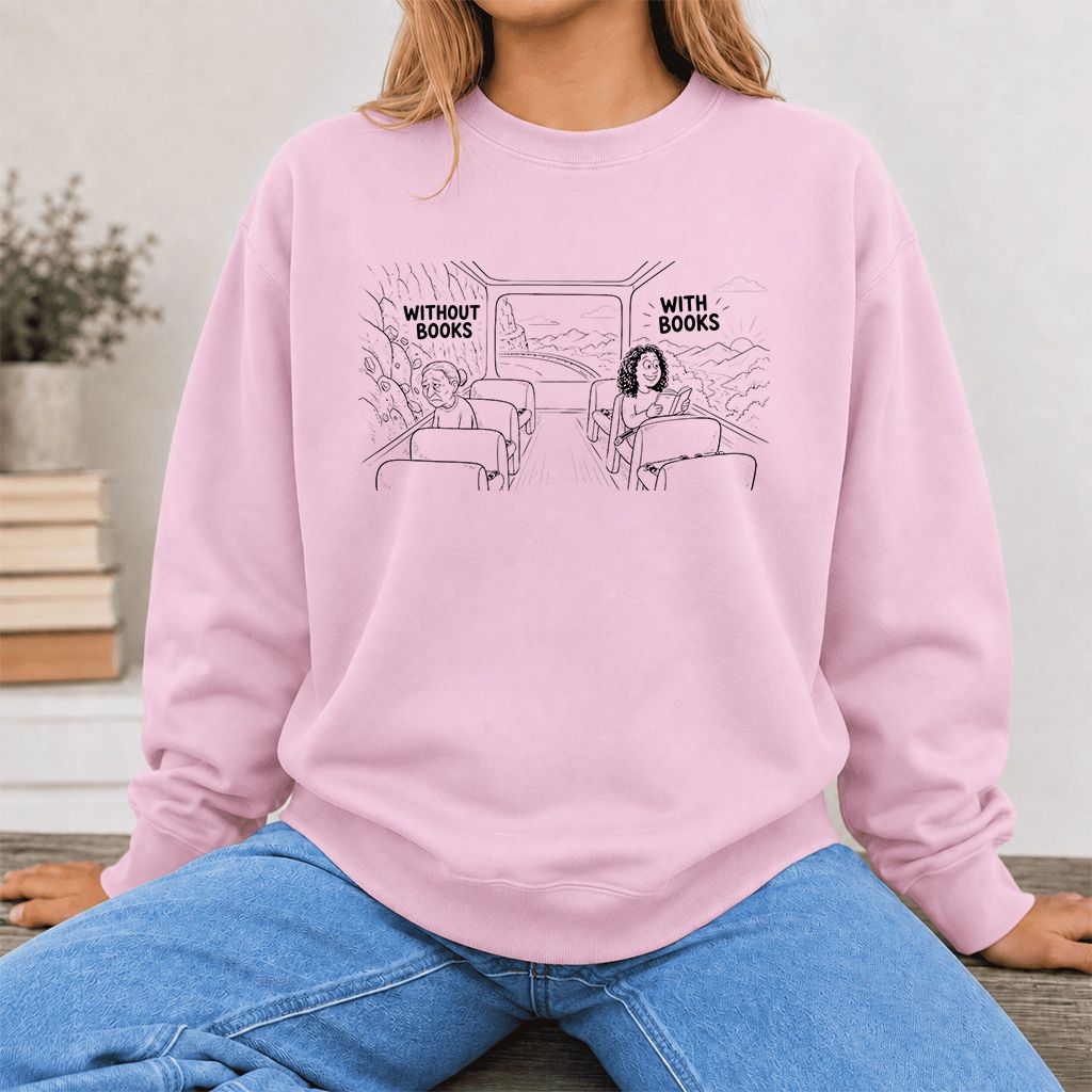 Without Books With Books Printed Sweatshirt | Reader Gift Light Pink