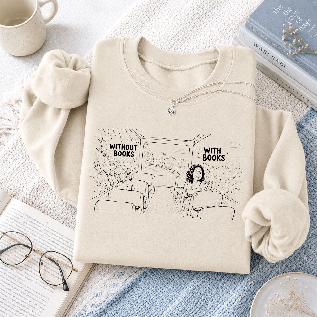 Without Books With Books Printed Sweatshirt | Reader Gift Sand