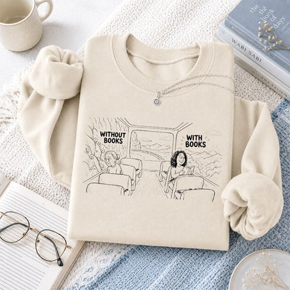 Without Books With Books Printed Sweatshirt | Reader Gift Sand