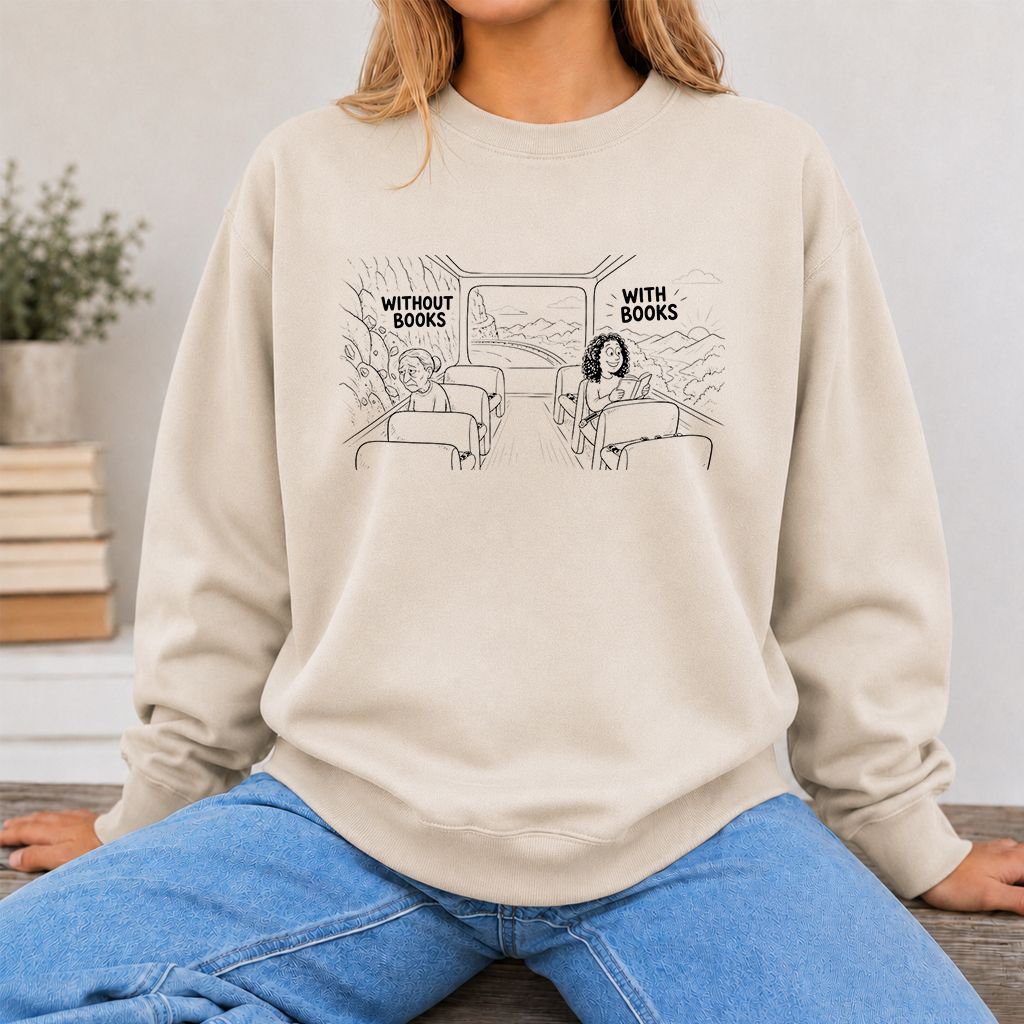 Without Books With Books Printed Sweatshirt | Reader Gift Sand