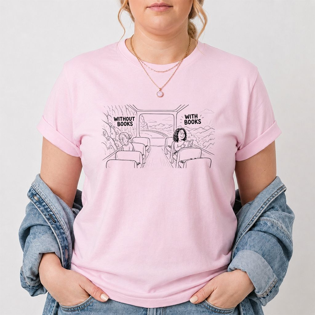 Without Books With Books Printed T-Shirt | Reader Gift Light Pink