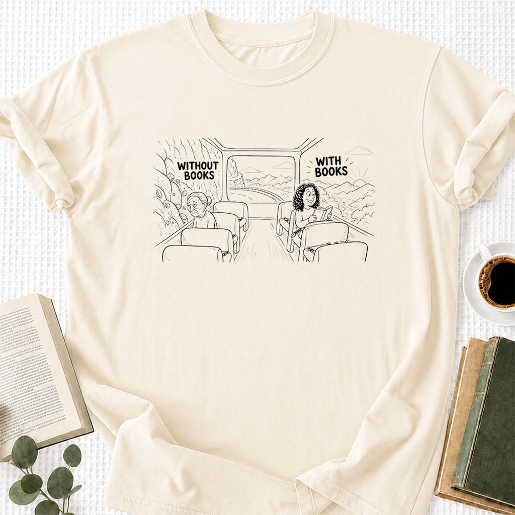 Without Books With Books Printed T-Shirt | Reader Gift Natural