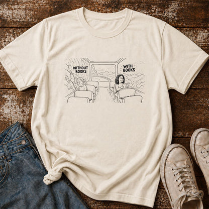 Without Books With Books Printed T-Shirt | Reader Gift Natural