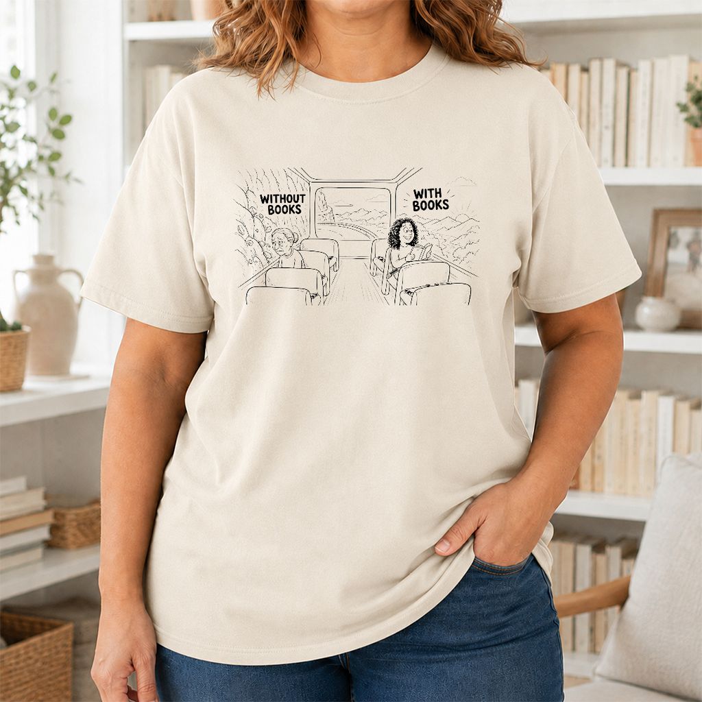 Without Books With Books Printed T-Shirt | Reader Gift Natural