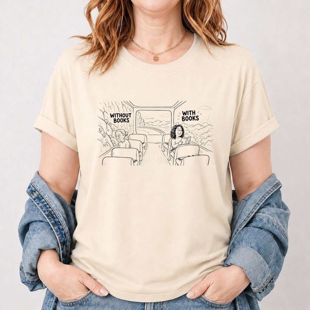 Without Books With Books Printed T-Shirt | Reader Gift Natural