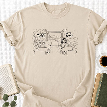 Without Books With Books Printed T-Shirt | Reader Gift Sand