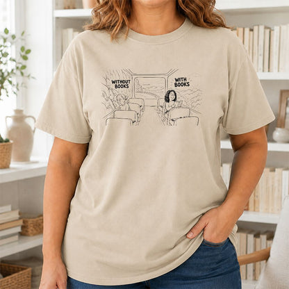 Without Books With Books Printed T-Shirt | Reader Gift Sand