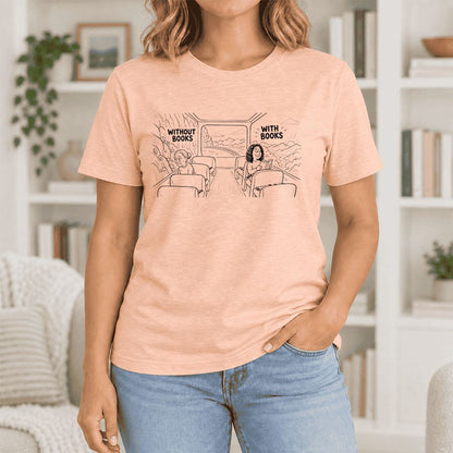 Without Books With Books Ultra-Soft Cotton T-Shirt | Reader Gift Heather Peach