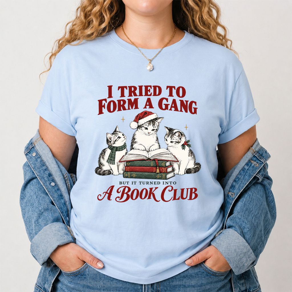 I Tried To Form A Gang Printed T-Shirt | Christmas Cat Reader Club Gift Light Blue