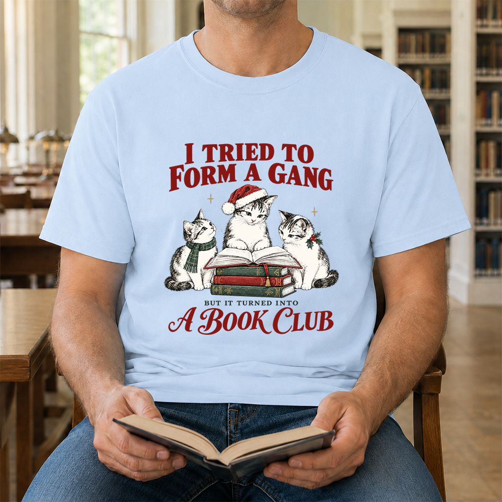 I Tried To Form A Gang Printed T-Shirt | Christmas Cat Reader Club Gift Light Blue
