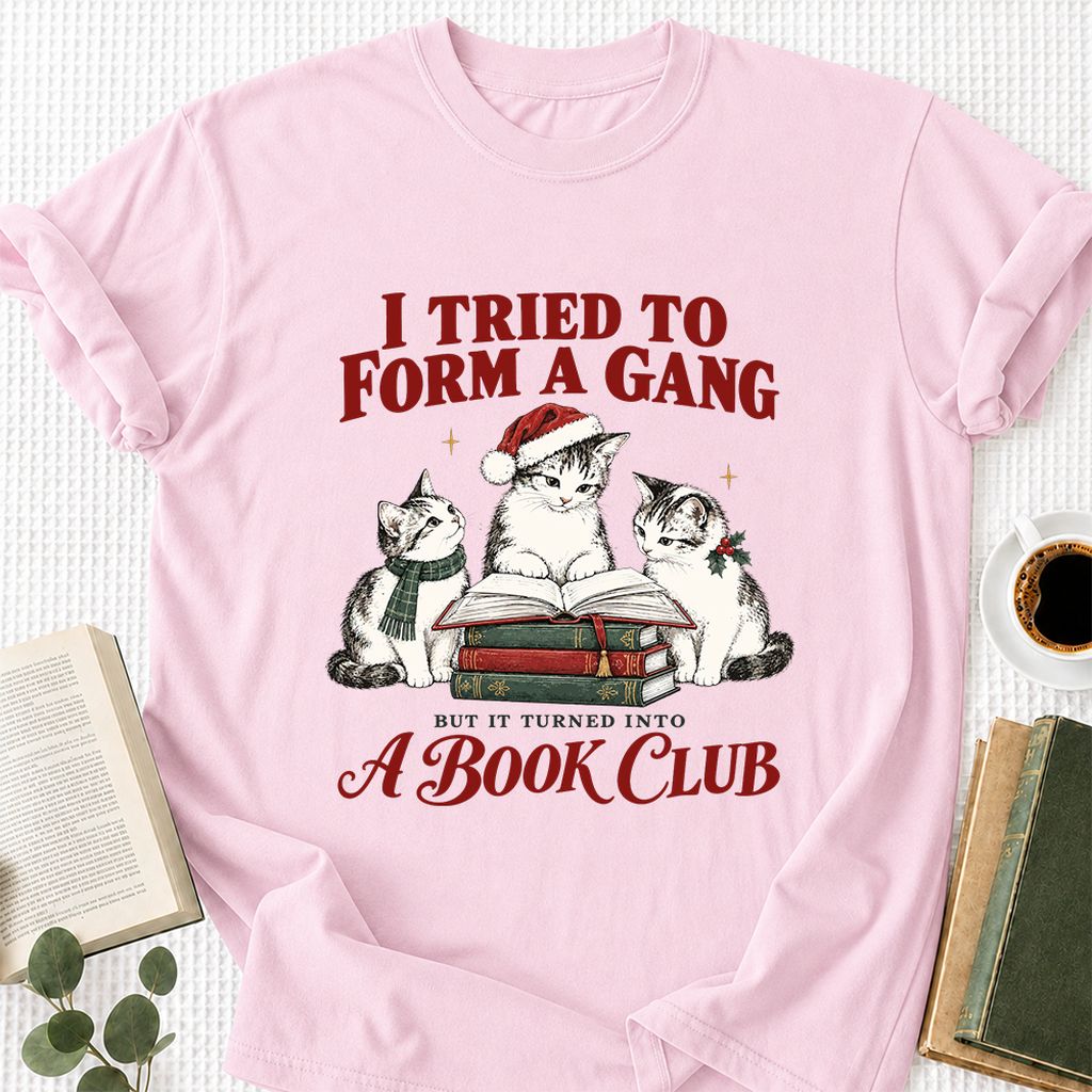 I Tried To Form A Gang Printed T-Shirt | Christmas Cat Reader Club Gift Light Pink