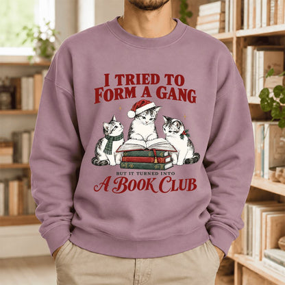 Tried To Form A Gang Softstyle Sweatshirt | Christmas Cat Reader Club Gift Paragon