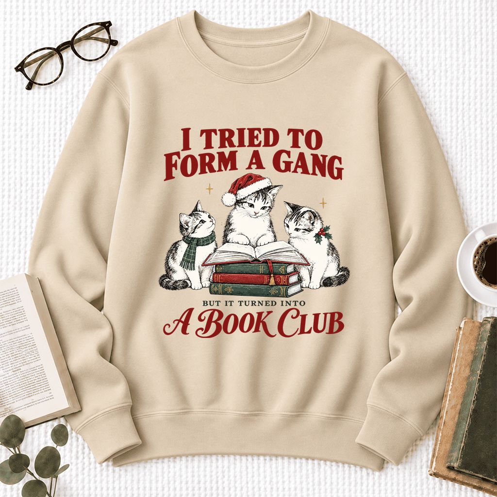 Tried To Form A Gang Softstyle Sweatshirt | Christmas Cat Reader Club Gift Sand