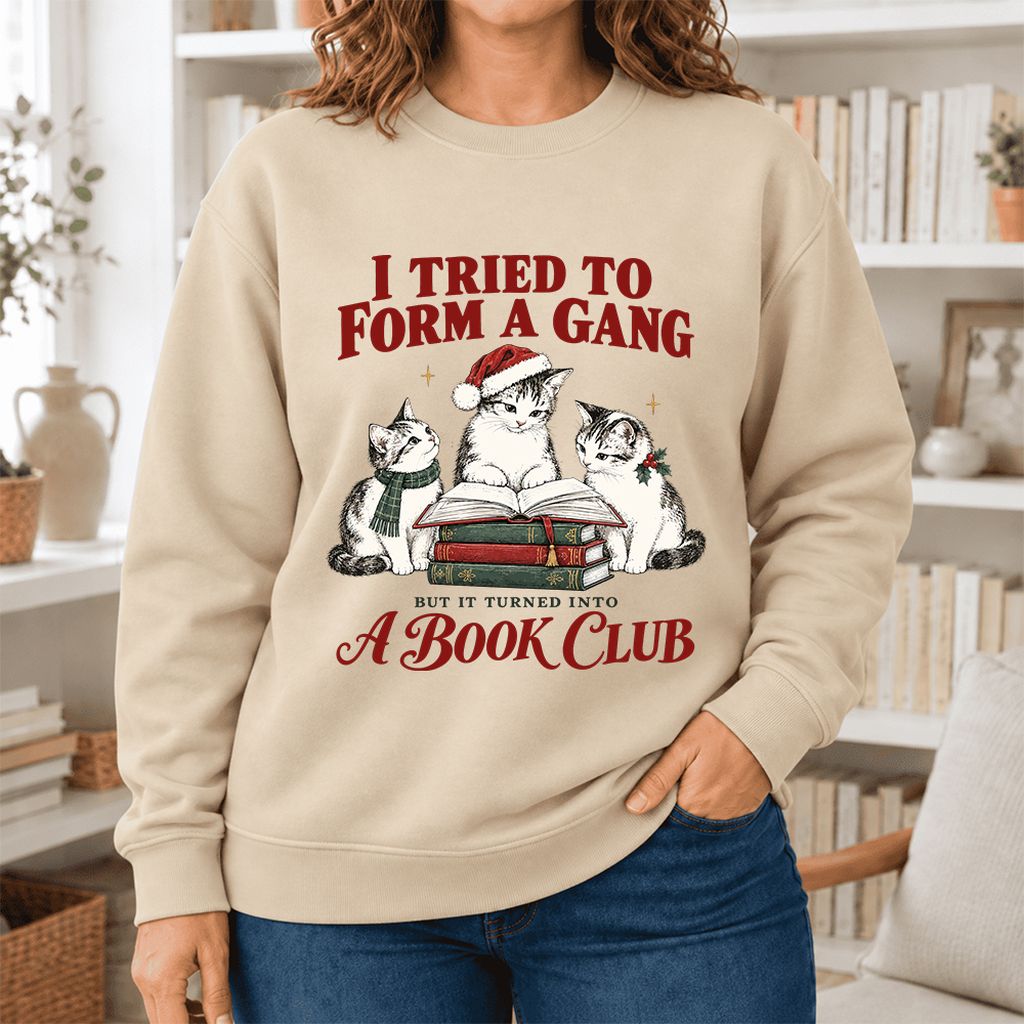 Tried To Form A Gang Softstyle Sweatshirt | Christmas Cat Reader Club Gift Sand