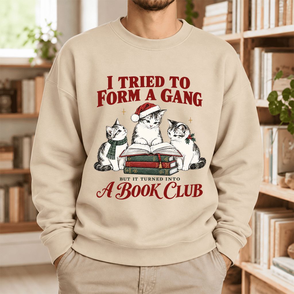 Tried To Form A Gang Softstyle Sweatshirt | Christmas Cat Reader Club Gift Sand