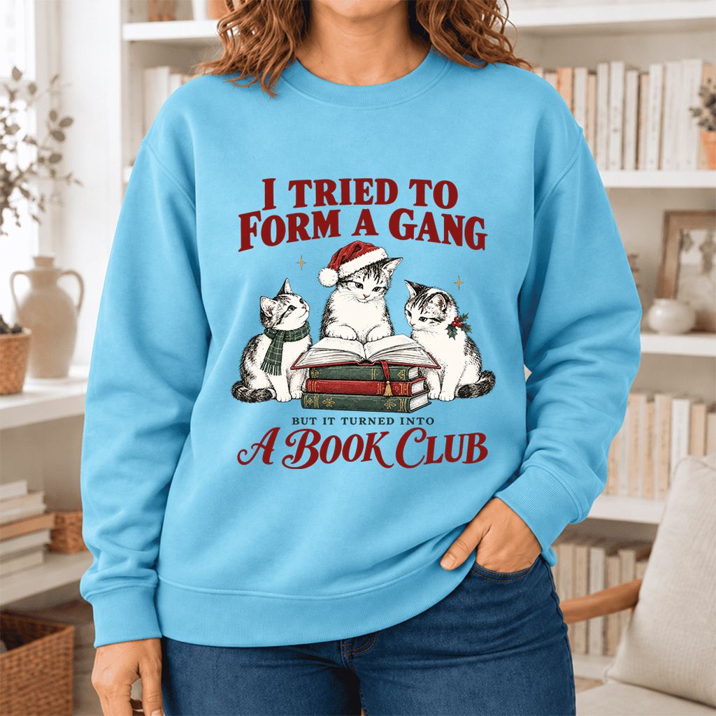 Tried To Form A Gang Softstyle Sweatshirt | Christmas Cat Reader Club Gift Sky