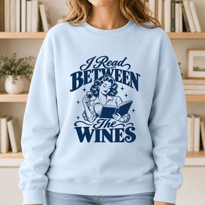 I Read Between The Wines Printed Sweatshirt | Cozy Book Lover Gift Light Blue