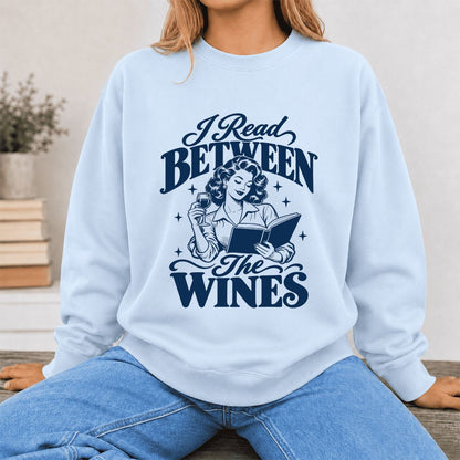 I Read Between The Wines Printed Sweatshirt | Cozy Book Lover Gift Light Blue
