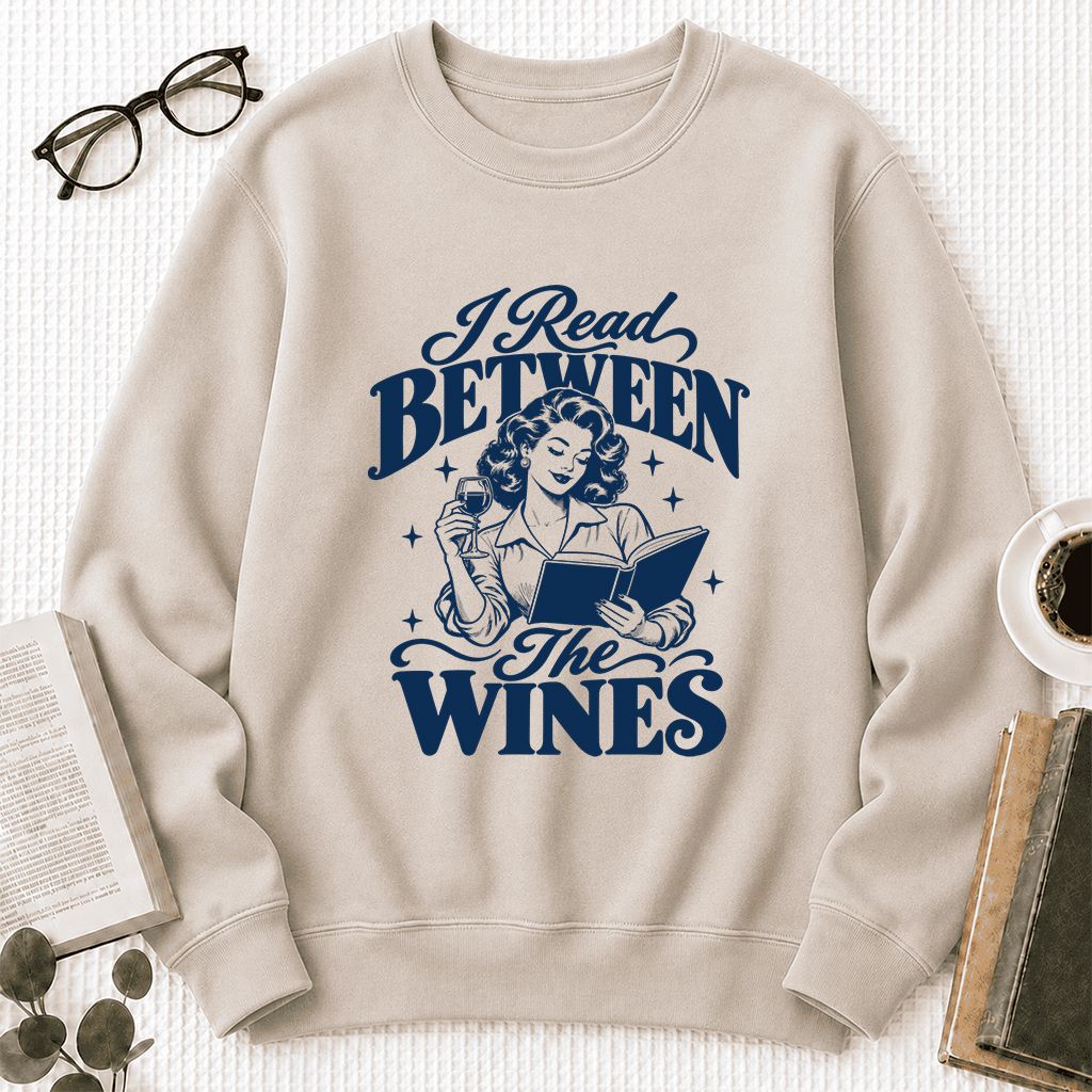 I Read Between The Wines Printed Sweatshirt | Cozy Book Lover Gift Sand