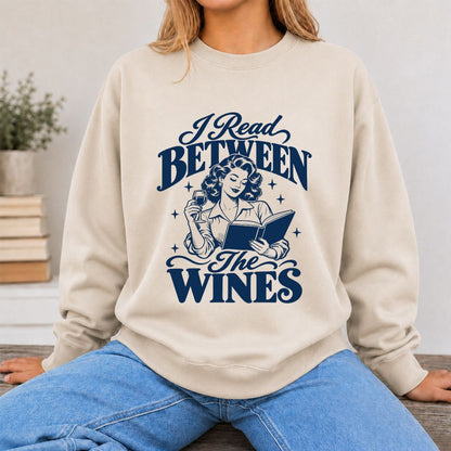 I Read Between The Wines Printed Sweatshirt | Cozy Book Lover Gift Sand