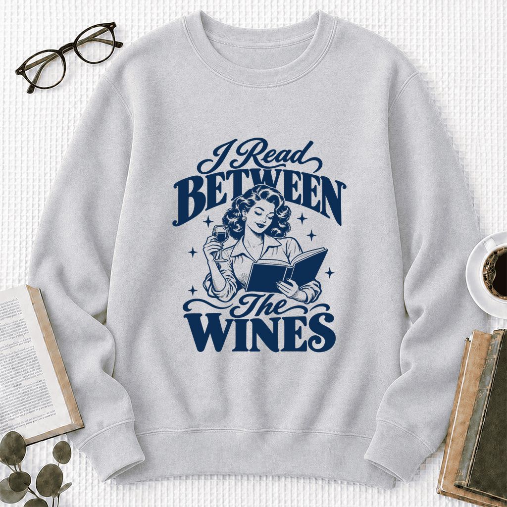 I Read Between The Wines Printed Sweatshirt | Cozy Book Lover Gift Sport Grey