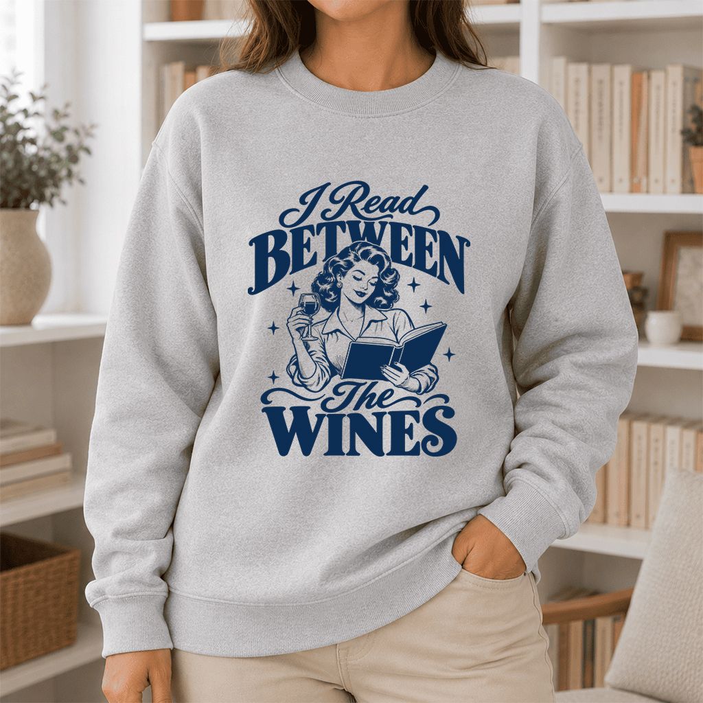 I Read Between The Wines Printed Sweatshirt | Cozy Book Lover Gift Sport Grey