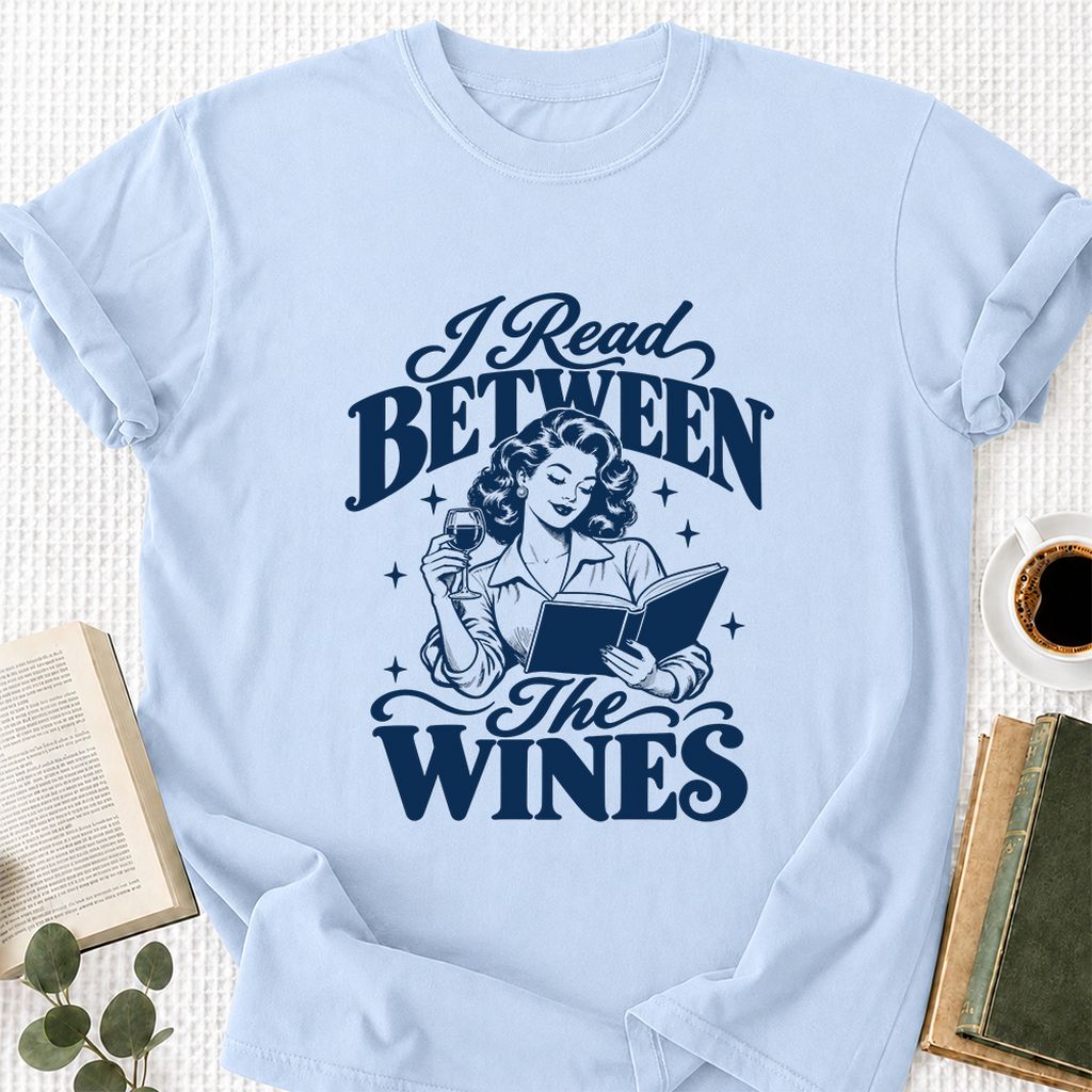 I Read Between The Wines Printed T-Shirt | Cozy Book Lover Gift Light Blue