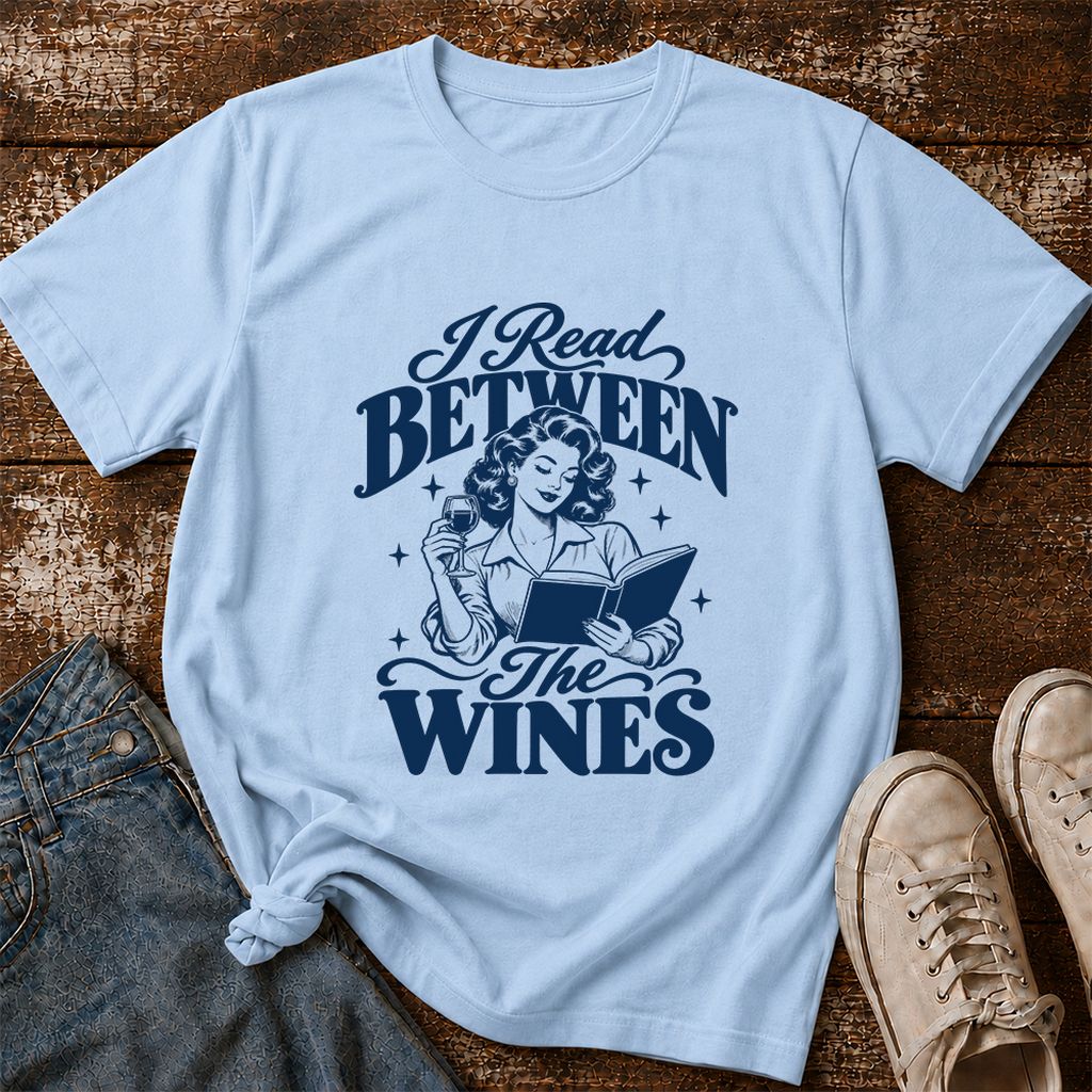 I Read Between The Wines Printed T-Shirt | Cozy Book Lover Gift Light Blue